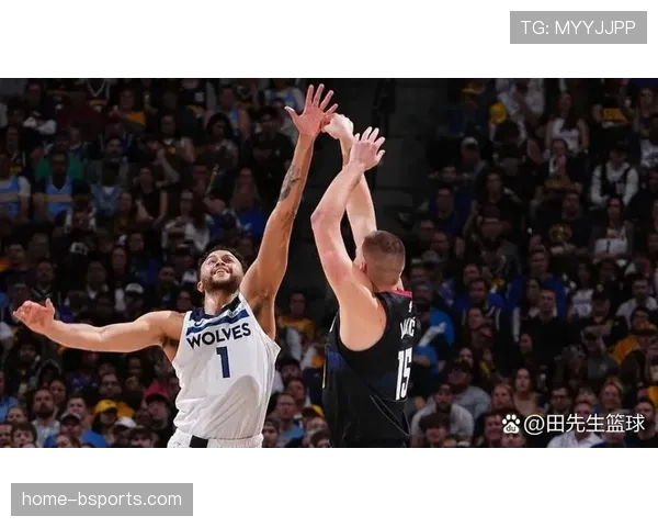 掘金森林狼系列赛体力充沛，双方休息一周后展开对攻